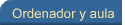 Ordenador y aula